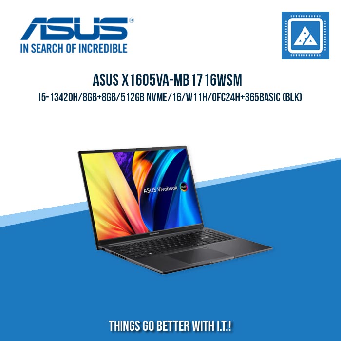 ASUS X1605VA-MB1716WSM I5-13420H/8GB+8GB/512GB NVME | BEST FOR STUDENTS AND FREELANCERS LAPTOP ASUS X1605VA-MB1716WSM I5-13420H/8GB+8GB/512GB NVME | BEST FOR STUDENTS AND FREELANCERS LAPTOP